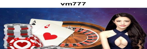 Rasakan Sensasi Kasino Online Terbaik di vm777